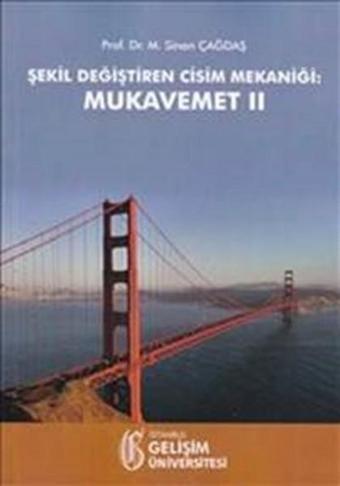 Şekil Değiştiren Cisim Mekaniği - Mukavemet 2 - Sinan Çağdaş - İstanbul Gelişim Üniversitesi