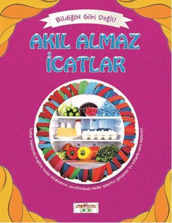 Bildiğin Gibi Değil - Akıl Almaz İcatlar - Asena Meriç - Yediveren Çocuk