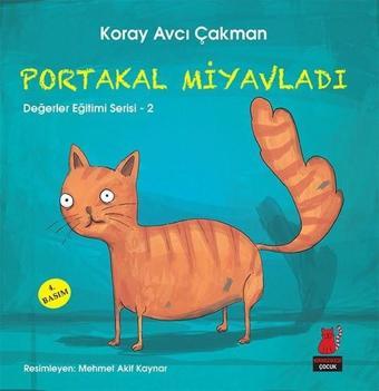 Portakal Miyavladı - Koray Avcı Çakman - Kırmızı Kedi Yayınevi