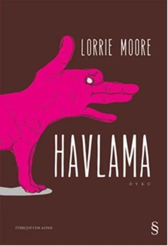 Havlama - Lorrie Moore - Everest Yayınları