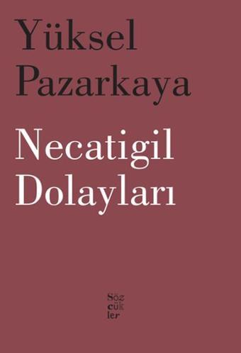 Necatigil Dolayları - Yüksel Pazarkaya - Sözcükler