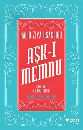 Aşk-ı Memnu - Açıklamalı Orijinal Metin - Halid Ziya Uşaklıgil - Can Yayınları