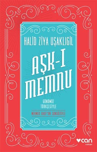 Aşk-ı Memnu - Günümüz Türkçesiyle - Halid Ziya Uşaklıgil - Can Yayınları