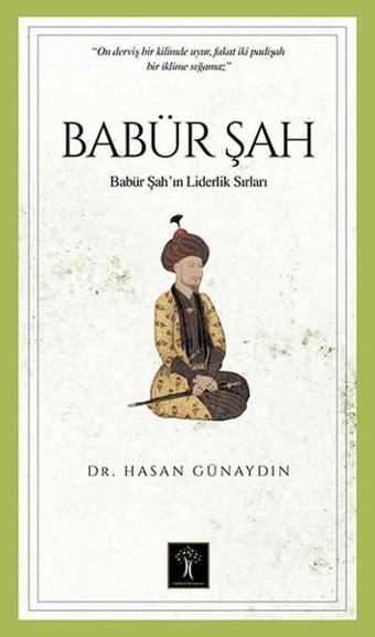 Babür Şah - Hasan Günaydın - İlgi Kültür Sanat Yayınları