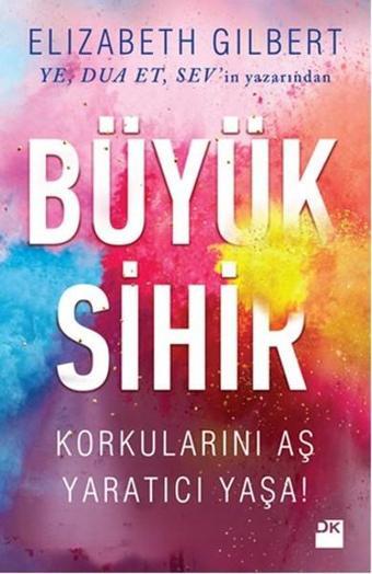 Büyük Sihir - Elizabeth Gilbert - Doğan Kitap