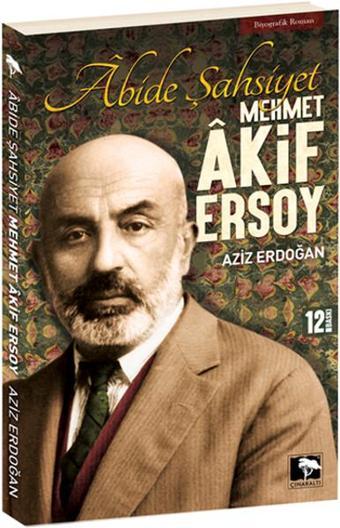 Abide Şahsiyet - Mehmet Akif Ersoy - Aziz Erdoğan - Çınaraltı Yayınları