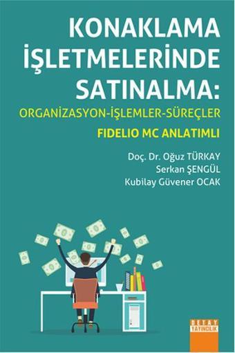 Konaklama Işletmelerinde Satınalma - Serkan Şengül - Detay Yayıncılık