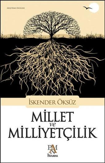 Millet ve Milliyetçilik - İskender Öksüz - Panama Yayıncılık