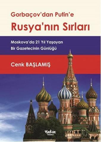 Gorbaçov'dan Putin'e Rusya'nın Sırları - Cenk Başlamış - Yakın Kitabevi