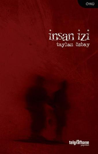 İnsan İzi - Taylan Özbay - Telgrafhane Yayınları