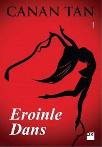 Eroinle Dans - Canan Tan - Doğan Kitap