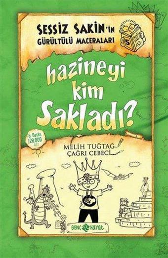 Sessiz Sakin'in Gürültülü Maceraları 5 - Hazineyi Kim Sakladı? - Melih Tuğtağ - Genç Hayat