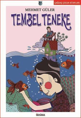 Tembel Teneke - Mehmet Güler - Özyürek Yayınevi