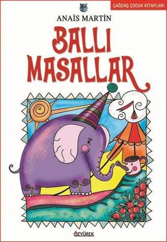 Ballı Masallar - Anais Martin - Özyürek Yayınevi