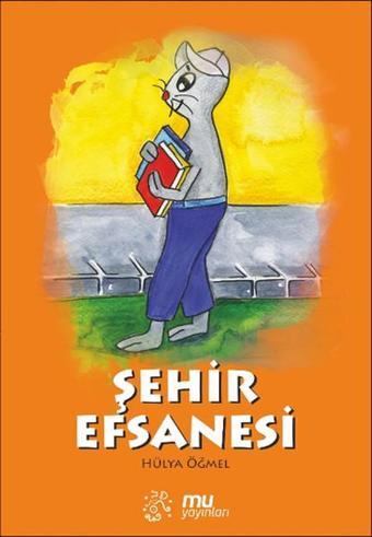 Şehir Efsanesi - Hülya Öğmel - Mu Yayınları