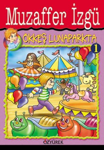 Ökkeş Lunaparkta - Muzaffer İzgü - Özyürek Yayınevi