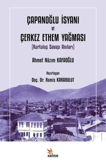 Çapanoğlu İsyanı ve Çerkez Ethem Yağması (Kurtuluş Savaşı Anıları) - Ahmet Nazım Kafaoğlu - Kriter