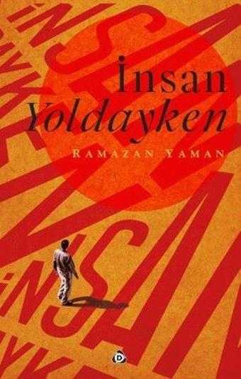 İnsan Yoldayken - Ramazan Yaman - Düşün Yayınları