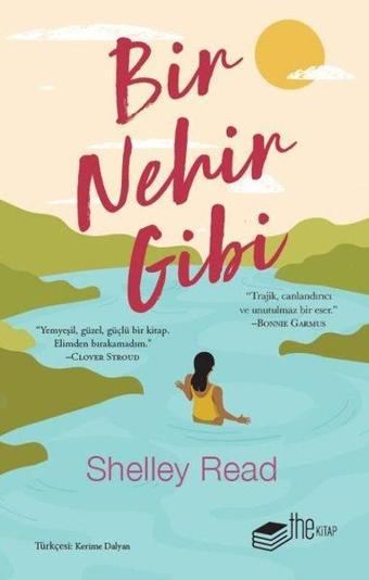 Bir Nehir Gibi - Shelley Read - The Kitap