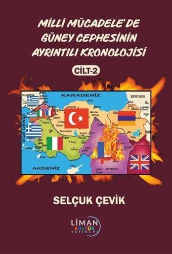 Milli Mücadele'de Güney Cephesinin Ayrıntılı Kronolojisi Cilt 2 - Selçuk Çevik - Liman Kültür Yayınevi