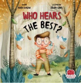 Who Hears The Best? En İyi Kim Duyar? - Rabia Karzan - Karavan Çocuk