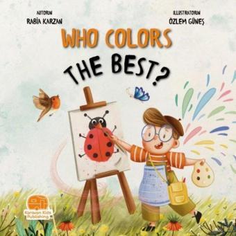 Who Colors The Best? En İyi Kim Boyar? - Rabia Karzan - Karavan Çocuk