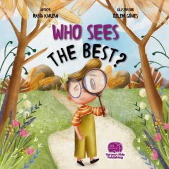 Who Sees The Best? En İyi Kim Görür? - Rabia Karzan - Karavan Çocuk