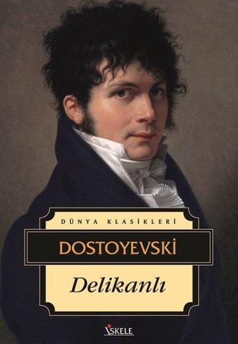 Delikanlı - Fyodor Mihayloviç Dostoyevski - İskele Yayıncılık