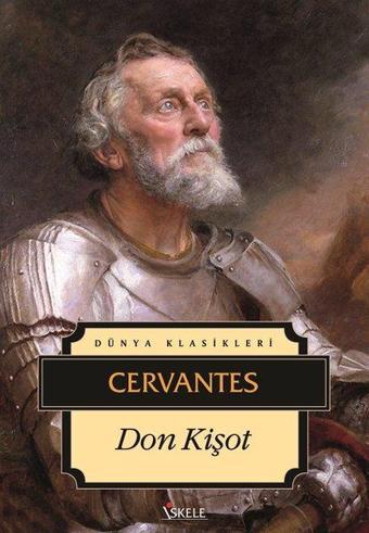 Don Kişot - Miguel de Cervantes Saavedra - İskele Yayıncılık