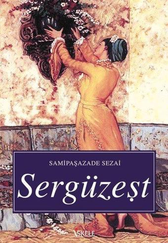 Sergüzeşt - Samipaşazade Sezai - İskele Yayıncılık