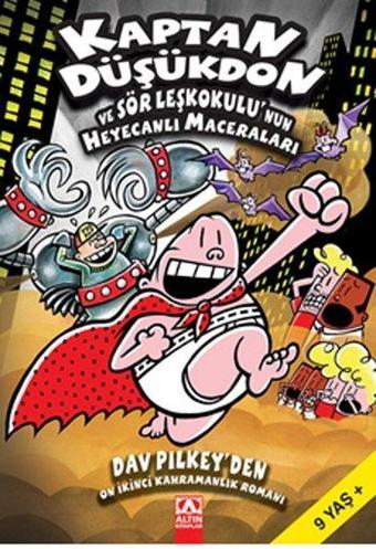 Kaptan Düşükdon ve Sör Leşkokulu'nun Heyecanlı Maceraları - Dav Pilkey - Altın Kitaplar