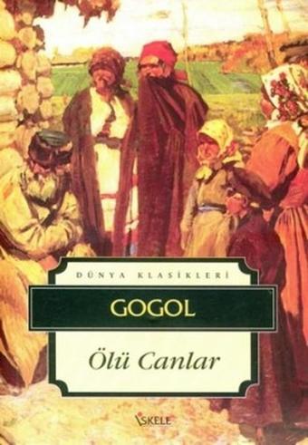 Ölü Canlar - Nikolay Vasilyeviç Gogol - İskele Yayıncılık