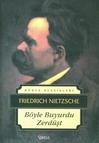 Böyle Buyurdu Zerdüşt - Friedrich Nietzsche - İskele Yayıncılık