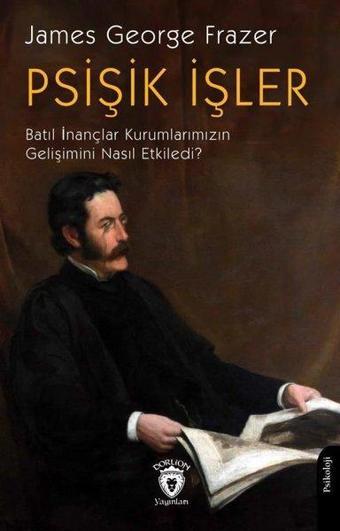 Psişik İşler - James George Frazer - Dorlion Yayınevi