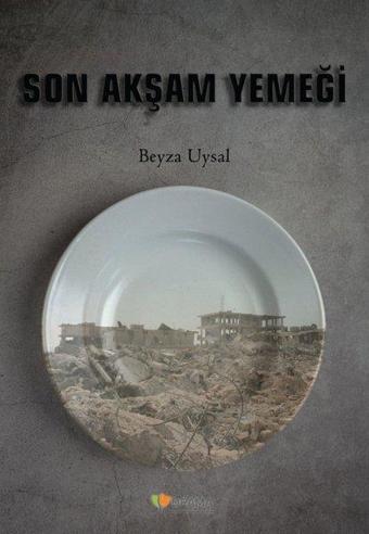 Son Akşam Yemeği - Beyza Uysal - Drama Yayınevi