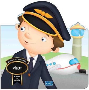 Meslekleri Tanıyalım - Pilot - Boyama & Aktivite - Parıltı Yayınları