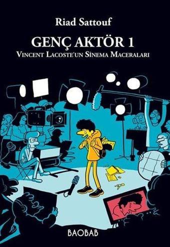 Genç Aktör 1: Vincent Lacoste'un Sinema Maceraları -  Riad Sattouf - BAOBAB