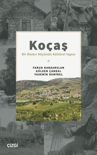 Koçaş: Bir Bozkır Köyünün Kültürel Yapısı - Faruk Karaarslan - Çizgi Kitabevi