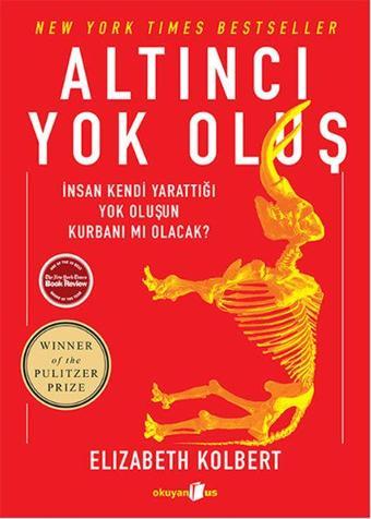 Altıncı Yok Oluş - Elizabeth Kolbert - Okuyan Us Yayınları