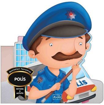 Meslekleri Tanıyalım - Polis - Boyama & Aktivite - Parıltı Yayınları