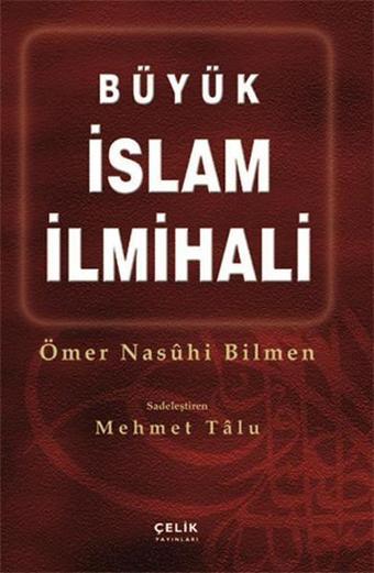 Büyük İslam İlmihali-Şamua Ciltli - Ömer Nasuhi Bilmen - Çelik Yayınevi