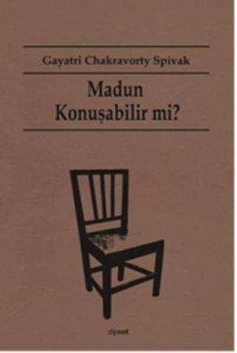 Madun Konuşabilir Mi? - Gayatri Chakravorty Spivak - Dipnot