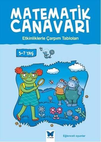 Matematik Canavarı - Etkinliklerle Çarpım Tabloları - Alison Oliver - Mavi Kelebek