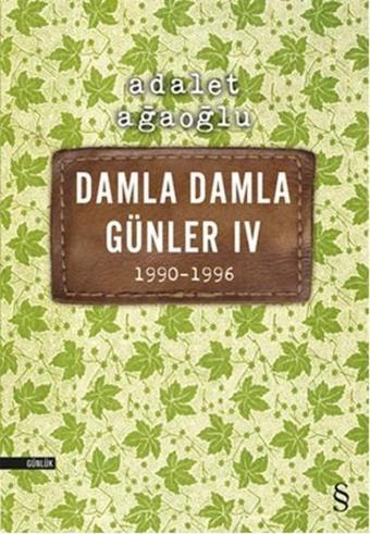 Damla Damla Günler 4 - Adalet Ağaoğlu - Everest Yayınları