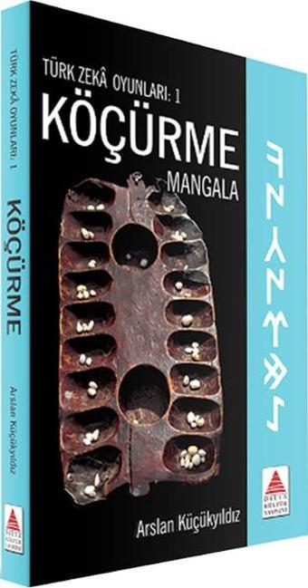 Türk Zeka Oyunları 1 - Köçürme Mangala - Arslan Küçükyıldız - Delta Kültür Yayınevi