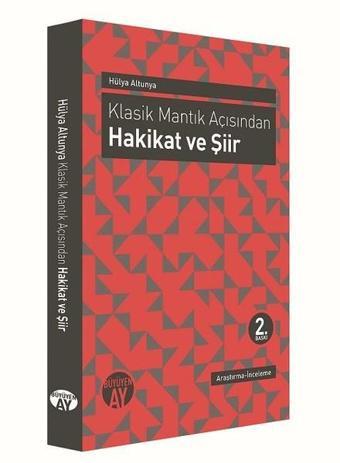 Klasik Mantık Açısından Hakikat ve Şiir - Hülya Altunbaş - Büyüyenay Yayınları