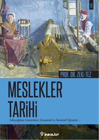 Meslekler Tarihi - Zeki Tez - İnkılap Kitabevi Yayınevi