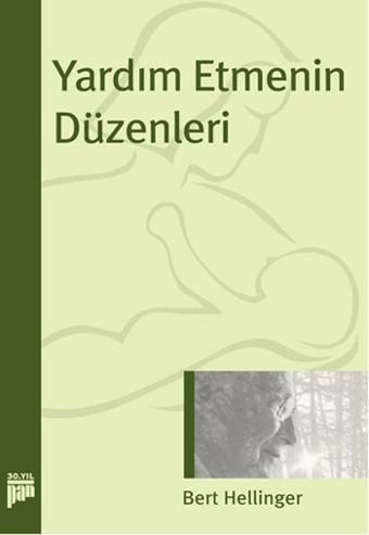 Yardım Etmenin Düzenleri - Bert Hellinger - Pan Yayıncılık