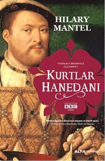 Kurtlar Hanedanı - Hilary Mantel - Alfa Yayıncılık