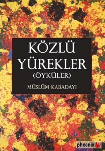 Közlü Yürekler - Müslüm Kabadayı - Phoenix